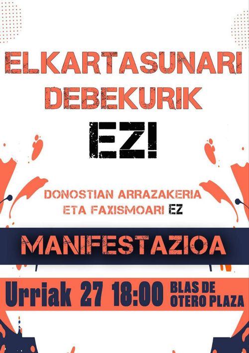 MANIFESTAZIOA. Elkartasunari debekurik EZ. Donostian arrazakeriari eta faxismoari EZ. 