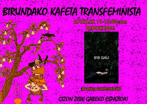 Birundako Kafeta Transfeminista - Proiekzioa: 918 Gau
